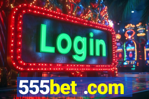 555bet .com